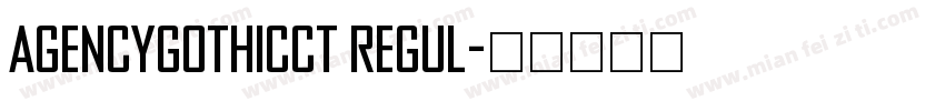 AgencyGothicCT Regul字体转换